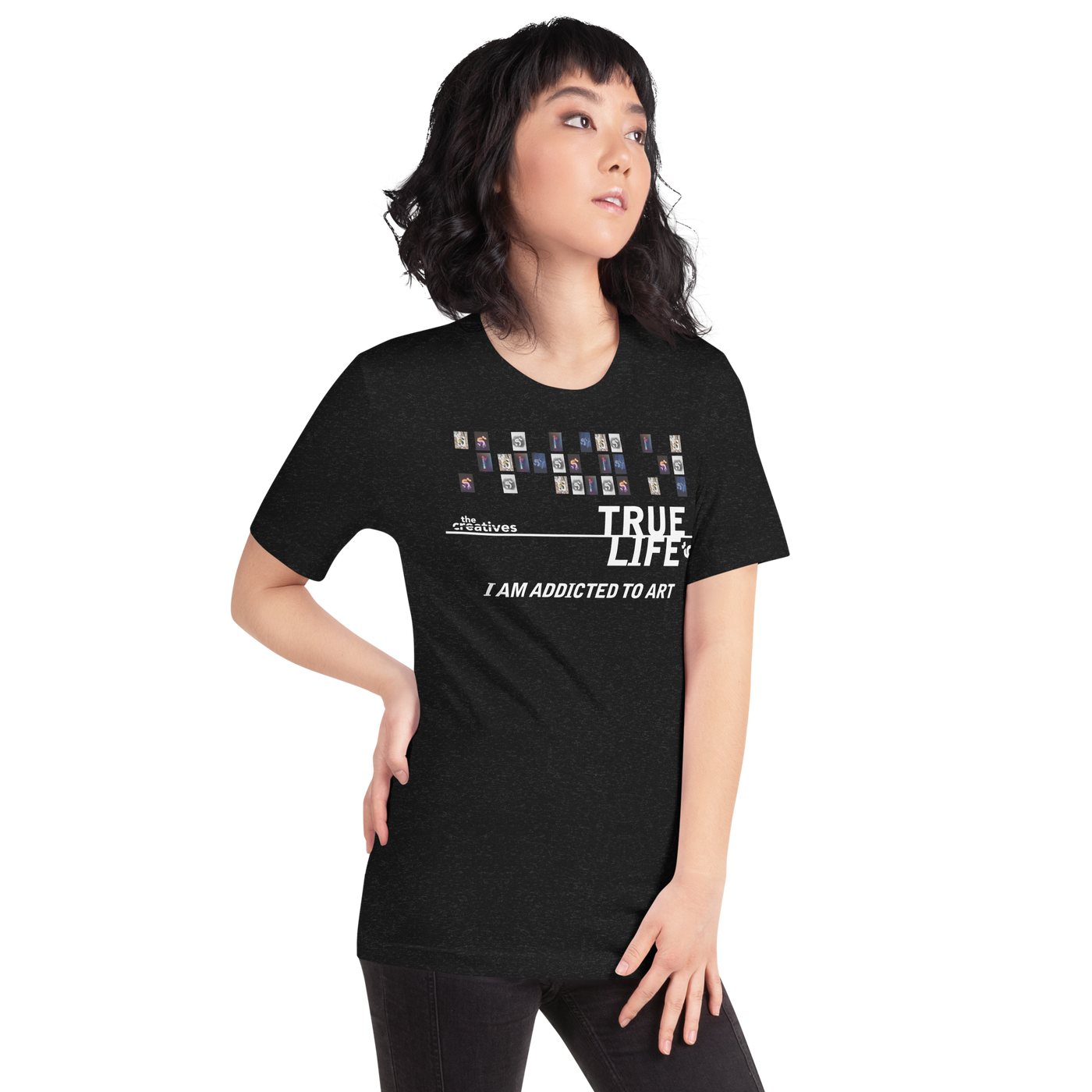 TRUE LIFE - Addicted to Art Unisex t-shirt