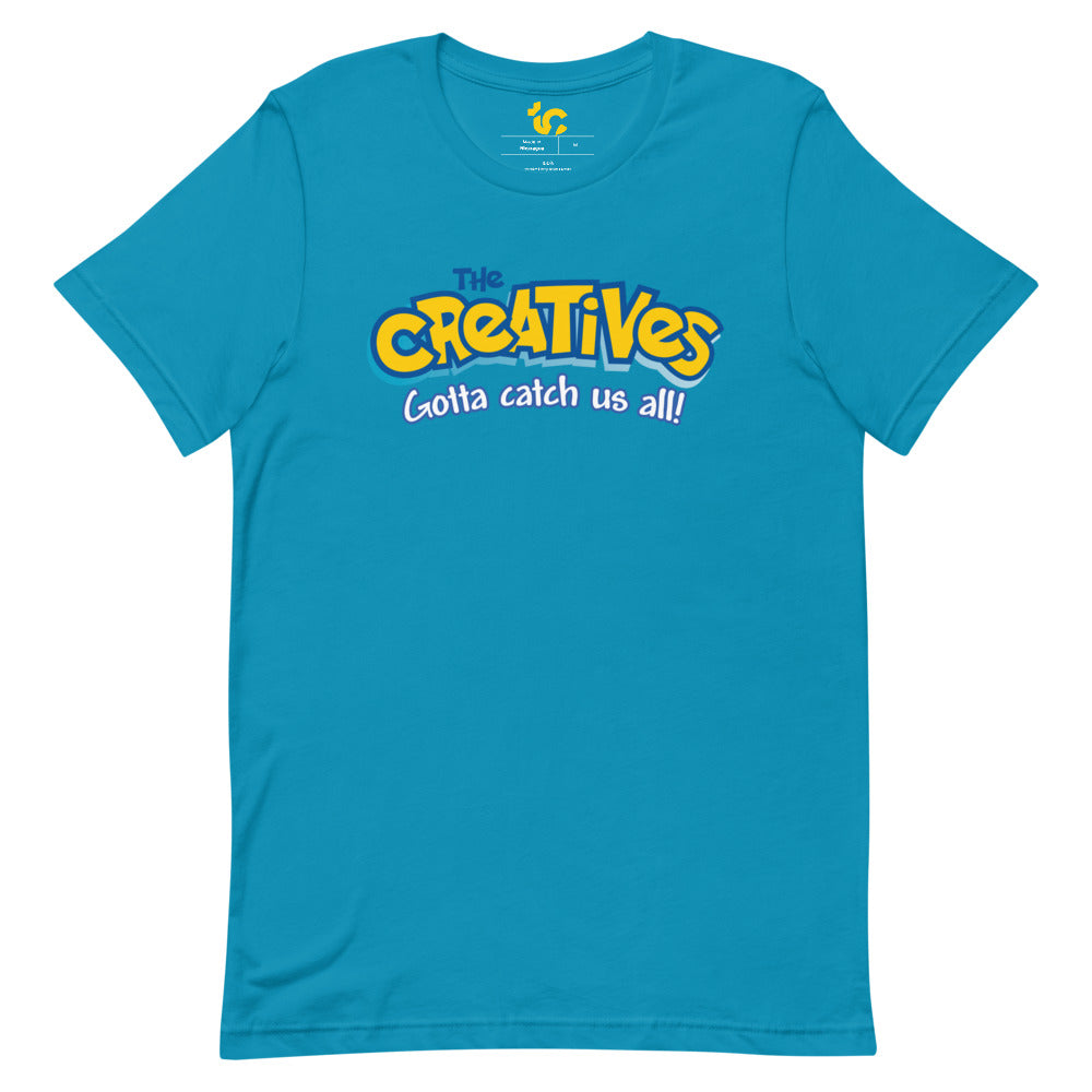 The Creatives : Gotta Catch Us All - Short-Sleeve Unisex T-Shirt (Various Colors)