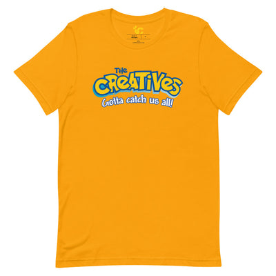 The Creatives : Gotta Catch Us All - Short-Sleeve Unisex T-Shirt (Various Colors)